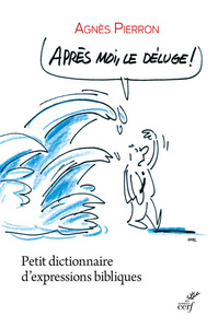 APRES MOI, LE DELUGE