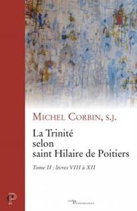 LA TRINITÉ CHEZ SAINT HILAIRE DE POITIERS, VOL. II