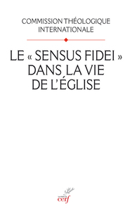 LE SENSUS FIDEI DANS LA VIE DE L'EGLISE
