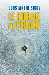 LE COURAGE DE L'UKRAINE