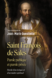 SAINT FRANCOIS DE SALES - PAROLE PUBLIQUE ET PAROLE PRIVEE