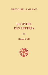 SC 642 REGISTRE DES LETTRES, T. VI (LIVRES X-XI)