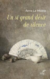 UN SI GRAND DESIR DE SILENCE