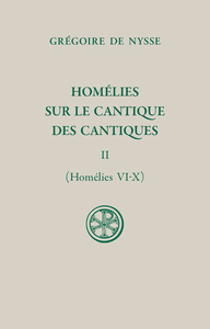 SC 644 HOMELIES SUR LE CANTIQUE DES CANTIQUES, T. II (HOMELIES VI-X)