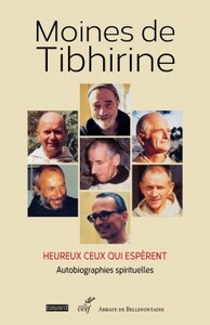 HEUREUX CEUX QUI ESPERENT - AUTOBIOGRAPHIES SPIRITUELLES