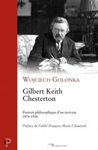 GILBERT KEITH CHESTERTON. PORTRAIT PHILOSOPHIQUE D'UN ECRIVAIN. 1874-1936