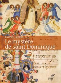 LE MYSTERE DE SAINT DOMINIQUE