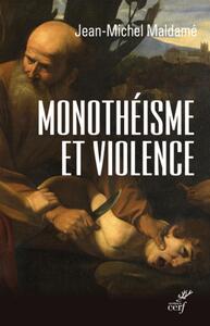 MONOTHEISME ET VIOLENCE