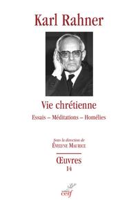 VIE CHRETIENNE - ESSAIS - MEDITATIONS - HOMELIES