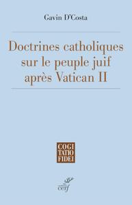 LA DOCTRINE CATHOLIQUE SUR LE PEUPLE JUIF APRES VATICAN II