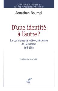 D'une identité à l'autre ? La communaute judéo-chrétienne de Jérusalem (66-135)