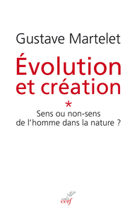 EVOLUTION ET CREATION - TOME 1