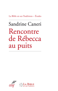 RENCONTRE DE REBECCA AU PUITS