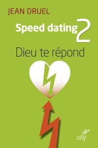 SPEED DATING 2 : DIEU TE RÉPOND