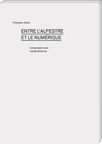 ENTRE L'ALPESTRE ET LE NUMERIQUE