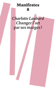 Changer l'art par ses marges