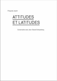 Attitudes et latitudes - conversation avec Jean-Claude Schauenberg