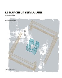 LE MARCHEUR SUR LA LUNE - SCENOGRAPHIES