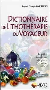 Dictionnaire de lithothérapie du voyageur