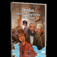 BD-EXPLOS TOME 6 - PERDUS DANS LES LABYRINTHES DU TEMPS