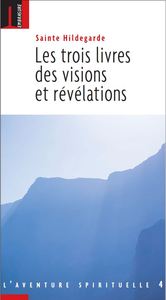 TROIS LIVRES DES VISIONS ET REVELATIONS (LES) T 1