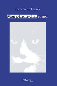 MON PERE, LE CHAT ET MOI