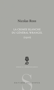 La Crimée blanche du général Wrangel 1920