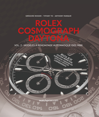 ROLEX COSMOGRAPH DAYTONA : VOL. 2 - MODELES A REMONTAGE MANUEL (DES 1988).