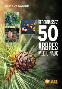 RECONNAISSEZ 50 ARBRES MEDICINAUX
