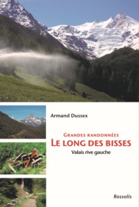 GRANDES RANDONNEES LE LONG DES BISSES - VALAIS RIVE GAUCHE