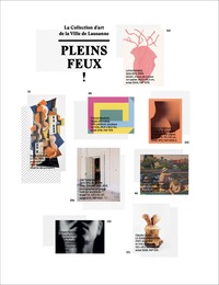 PLEINS FEUX ! LA COLLECTION D'ART DE LA VILLE DE LAUSANNE