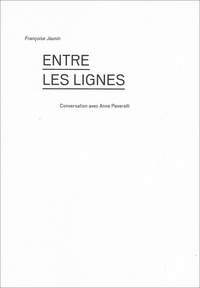 ENTRE LES LIGNES. CONVERSATIONS AVEC ANNE PEVERELLI