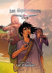 LES EXPLORATEURS, TOME 9, 1 ET 2 SAMUEL