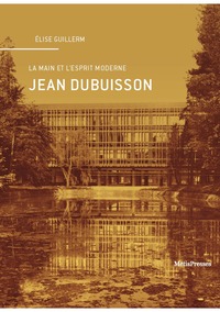 JEAN DUBUISSON - LA MAIN ET L'ESPRIT MODERNE