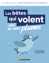 Les bêtes qui volent ... avec ou sans plumes