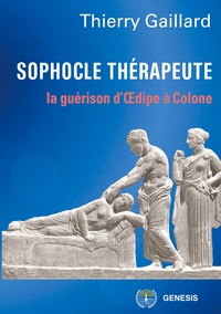 SOPHOCLE THERAPEUTE - LA GUERISON D'OEDIPE A COLONE - ILLUSTRATIONS, COULEUR