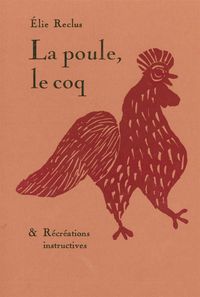 LA POULE, LE COQ - & RECREATIONS INSTRUCTIVES