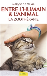 Entre l'humain & l'animal - La zoothérapie