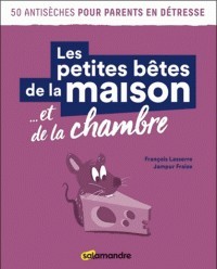 Antisèches les petites bêtes de la maison... et de la chambre