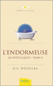 L'endormeuse - Les petits galets Tome 2