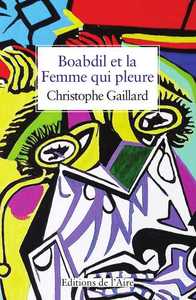 BOABDIL ET LA FEMME QUI PLEURE