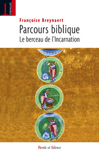 Parcours biblique - le berceau de l'incarnation