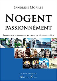 Nogent passionnément - Petit guide