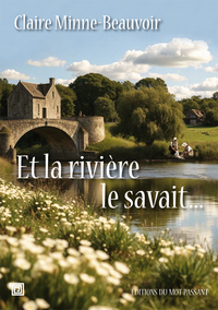 Et la rivière le savait...