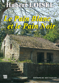 Pain Blanc Et Le Pain Noir (Le)