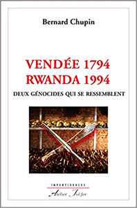 Vendée 1794 - Rwanda 1994 deux génocides qui se ressemblent