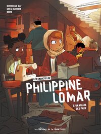 Les Enquêtes de Philippine Lomar - Tome 5 - Un vilain, des faux