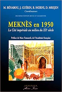 Meknès en 1950 - La cité impériale au milieu du XXe siècle (2e édition)