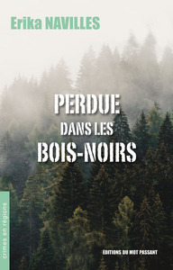 PERDUE DANS LES BOIS-NOIRS