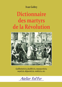Dictionnaire des martyrs de la Révolution